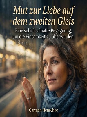 cover image of Mut zur Liebe auf dem zweiten Gleis